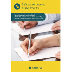 Operaciones auxiliares de montaje y mantenimiento de sistemas microinformáticos. IFCT0108 - Guía para el docente y solucionarios