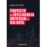 Proyecto de inteligencia artificial y big data