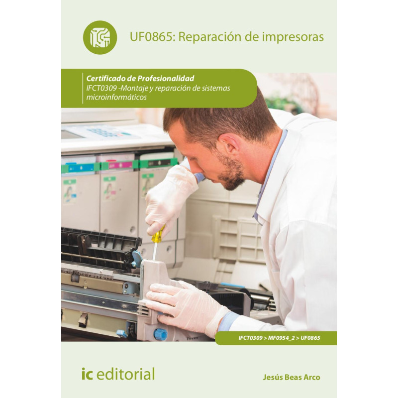 Reparación de impresoras. IFCT0309 - Montaje y reparación de sistemas microinformáticos