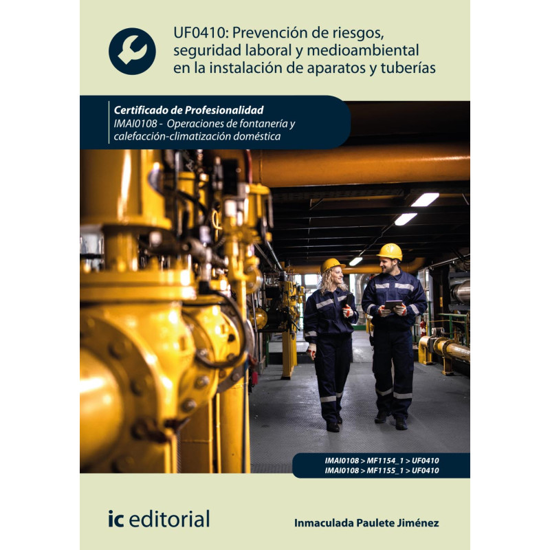 Prevención de riesgos, seguridad laboral y medioambiental en la instalación de aparatos y tuberías. IMAI0108 - Operaciones de...