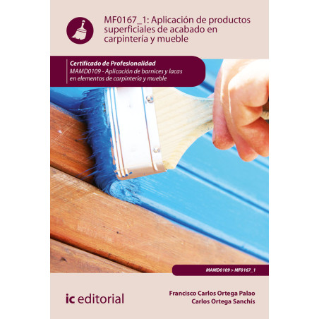 Aplicación de productos superficiales de acabado en carpintería y mueble. MAMD0109 - Aplicación de barnices y lacas en elemen...