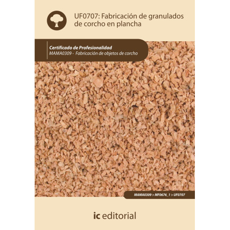 Fabricación de granulados de corcho en plancha. MAMA0309 - Fabricación de objetos de corcho