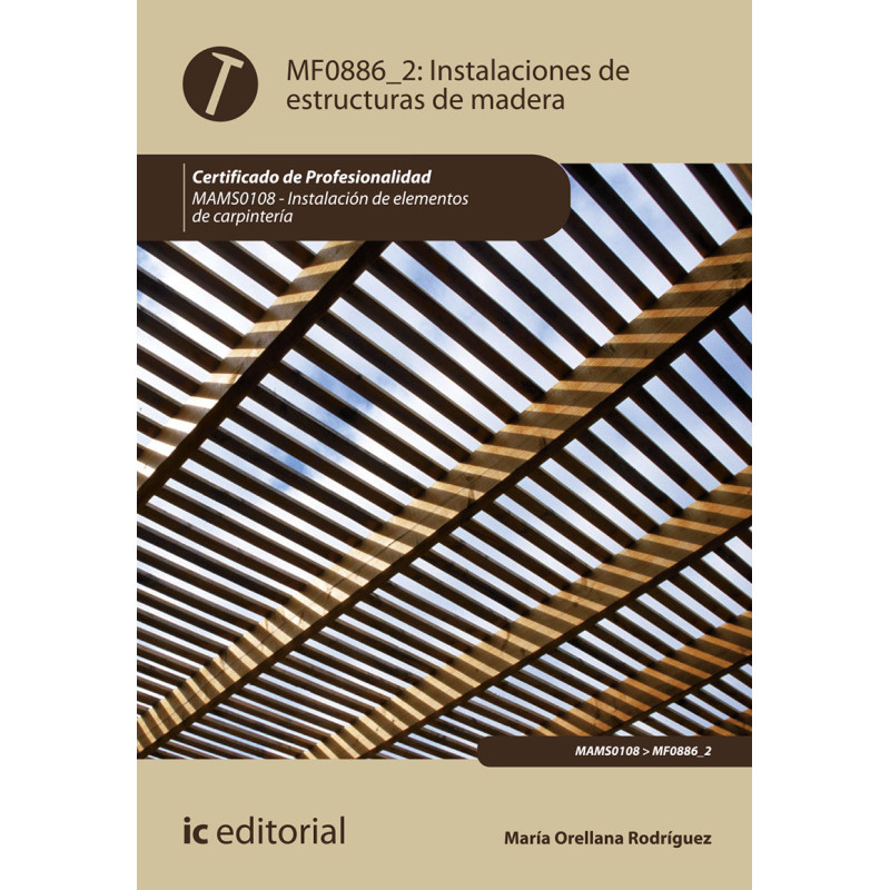 Instalaciones de estructuras de madera. MAMS0108 - Instalación de elementos de Carpintería