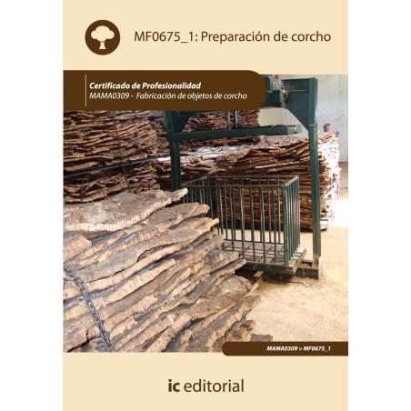 Preparación de corcho. MAMA0309 - Fabricación de objetos de corcho