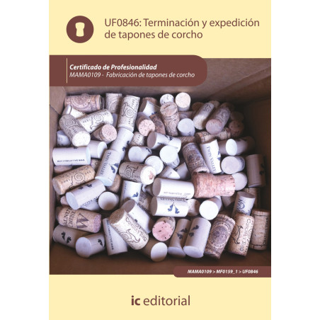 Terminación y expedición de tapones de corcho. MAMA0109 - Fabricación de tapones de corcho