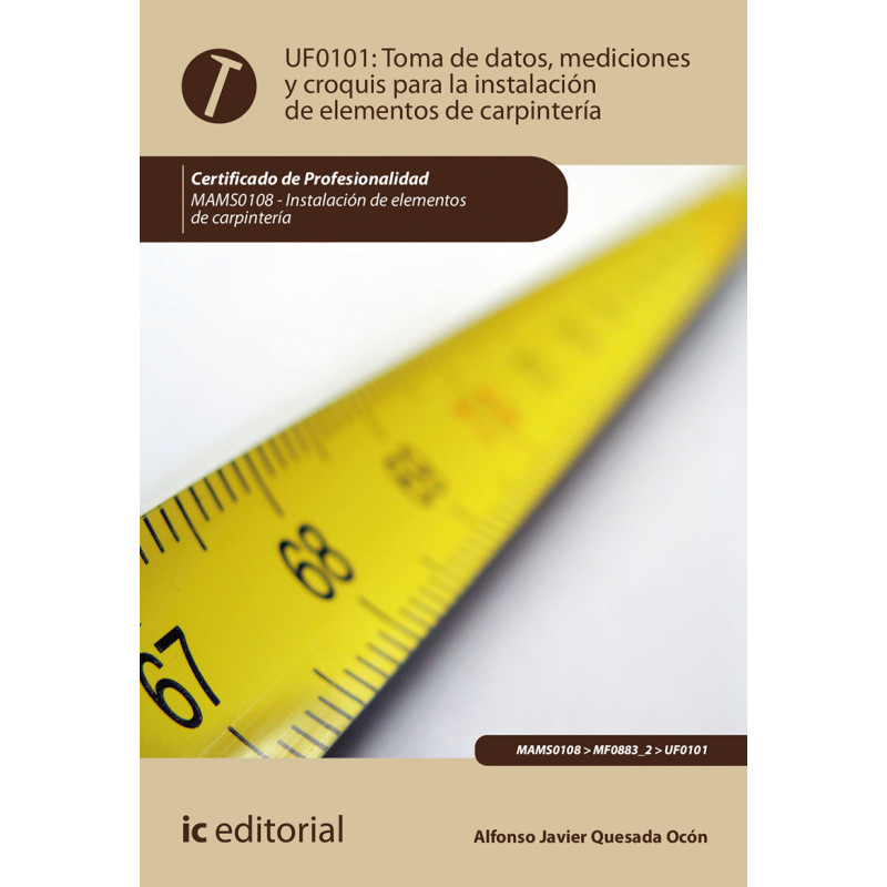 Toma de datos, mediciones y croquis para la instalación de elementos de carpintería. MAMS0108 - Instalación de elementos de C...