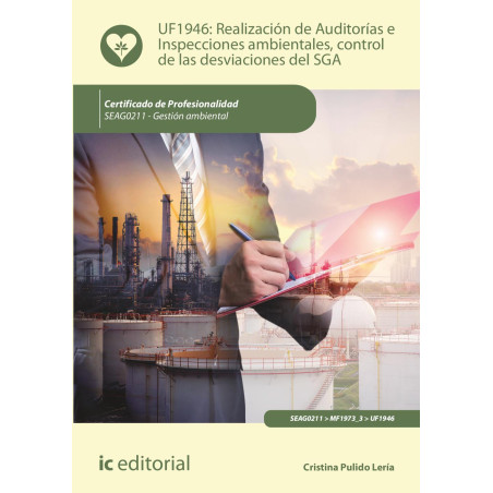 Realización de Auditorías e Inspecciones ambientales, control de las desviaciones del SGA. SEAG0211 - Gestión ambiental