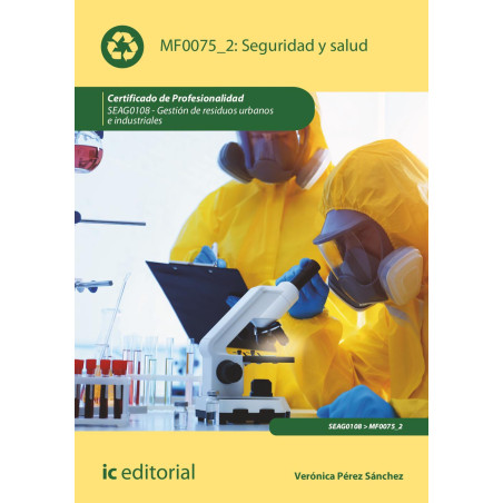 Seguridad y salud. SEAG0108 - Gestión de residuos urbanos e industriales