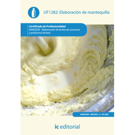 Elaboración de mantequilla. INAE0209 - Elaboración de leches de consumo y productos lácteos