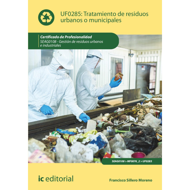Tratamiento de residuos urbanos o municipales. SEAG0108 - Gestión de residuos urbanos e industriales