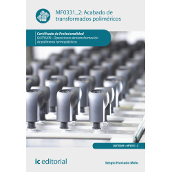 Acabado de transformados poliméricos. QUIT0209 - Operaciones de transformación de polímeros termoplásticos