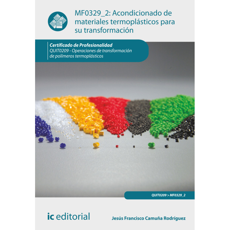 Acondicionado de materiales termoplásticos para su transformación. QUIT0209 - Operaciones de transformación de polímeros term...