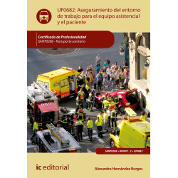 Aseguramiento del entorno de trabajo para el equipo asistencial y el paciente. SANT0208 - Transporte sanitario