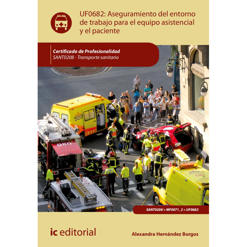 Aseguramiento del entorno de trabajo para el equipo asistencial y el paciente. SANT0208 - Transporte sanitario
