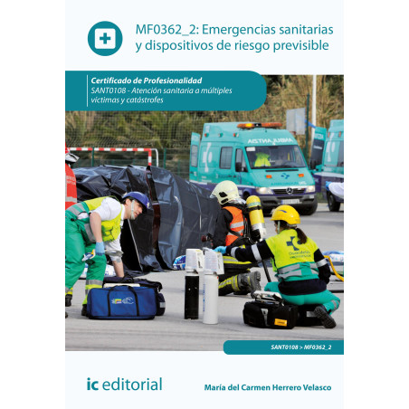 Emergencias sanitarias y dispositivos de riesgo previsible. SANT0108 - Atención sanitaria a múltiples víctimas y catástrofes
