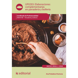 Elaboraciones complementarias en panadería y bollería. INAF0108 - Panadería y Bollería