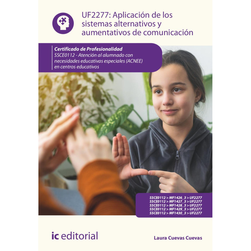 Aplicación de los sistemas alternativos y aumentativos de comunicación. SSCE0112 - Atención al alumnado con necesidades educa...