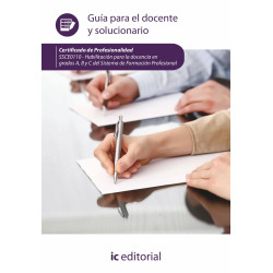Habilitación para la docencia en grados A, B y C del Sistema de Formación Profesional. SSCE0110 - Guía para el docente y solu...