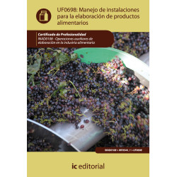 Manejo de instalaciones para la elaboración de productos alimentarios. INAD0108 - Operaciones auxiliares de elaboración en la...