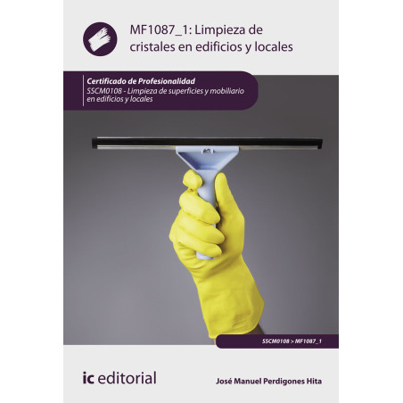 Limpieza de cristales en edificios y locales. SSCM0108 - Limpieza de superficies y mobiliario en edificios y locales