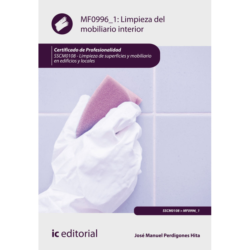 Limpieza del mobiliario interior. SSCM0108 - Limpieza de superficies y mobiliario en edificios y locales