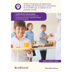 Programas de adquisición de hábitos de alimentación y autonomía de un ACNEE que se realizan en un comedor escolar. SSCE0112 -...