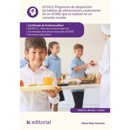 Programas de adquisición de hábitos de alimentación y autonomía de un ACNEE que se realizan en un comedor escolar. SSCE0112 -...