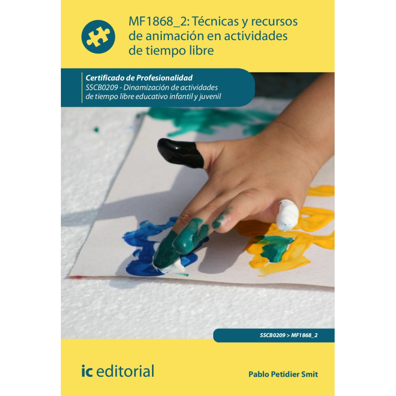 Técnicas y recursos de animación en actividades de tiempo libre. SSCB0209 - Dinamización de actividades de tiempo libre educa...