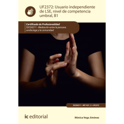 Usuario independiente de LSE, nivel de competencia umbral, B1. SSCG0211 - Mediación entre la persona sordociega y la comunidad