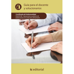 Operaciones auxiliares de elaboración en la industria alimentaria. INAD0108 Guía para el docente y solucionarios