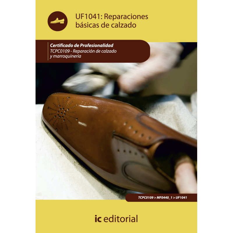 Reparaciones básicas de calzado. TCPC0109 - Reparación del calzado y marroquinería