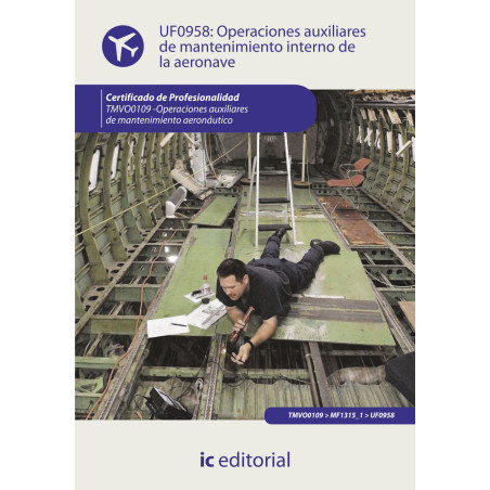 Operaciones auxiliares de mantenimiento interno de la aeronave. TMVO0109 - Operaciones auxiliares de mantenimiento aeronáutico