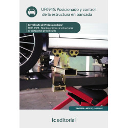 Posicionado y control de la estructura en bancada. TMVL0309 - Mantenimiento de estructuras de carrocerías de vehículos