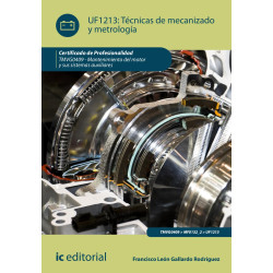 Técnicas de mecanizado y metrología. TMVG0409 - Mantenimiento del motor y sus sistemas auxiliares