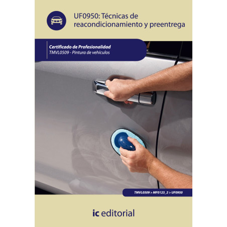 Técnicas de reacondicionamiento y preentrega. TMVL0509 - Pintura de vehículos