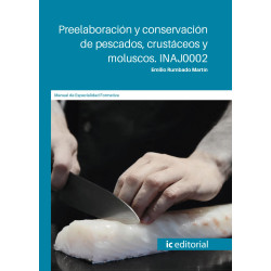 Preelaboración y conservación de pescados, crustáceos y moluscos. INAJ0002