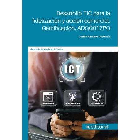 Desarrollo TIC para la fidelización y acción comercial. Gamificación. ADGG017PO