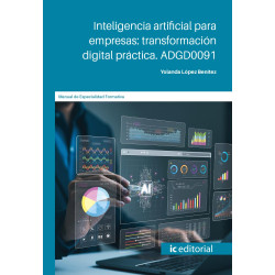 Inteligencia artificial para empresas: transformación digital práctica. ADGD0091