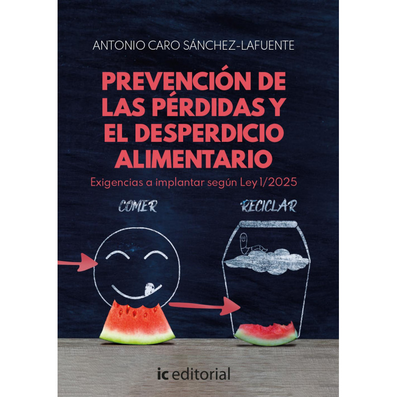 Prevención de las pérdidas y el desperdicio alimentario. Exigencias a implantar según Ley 1/2025