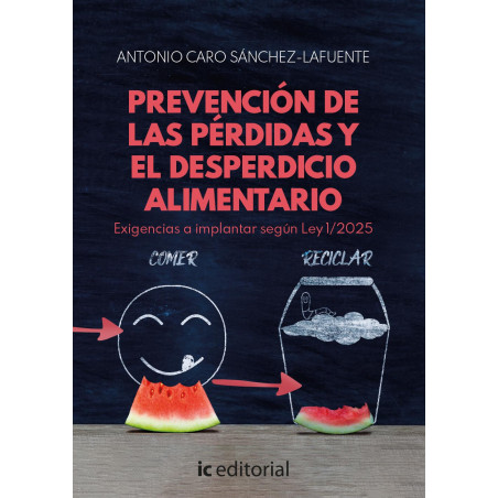 Prevención de las pérdidas y el desperdicio alimentario. Exigencias a implantar según Ley 1/2025