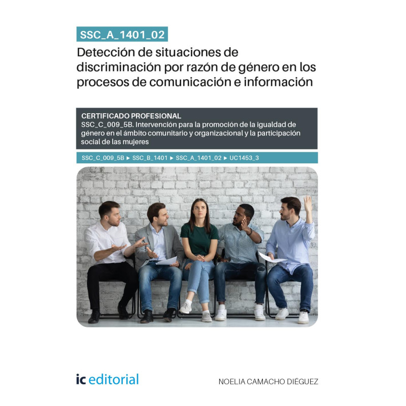 SSC_A_1401_02. Detección de situaciones de discriminación por razón de género en los procesos de comunicación e información. ...