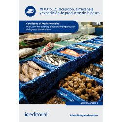 Recepción, almacenaje y expedición de productos de la pesca. INAJ0109 - Pescadería y elaboración de productos de la pesca y a...