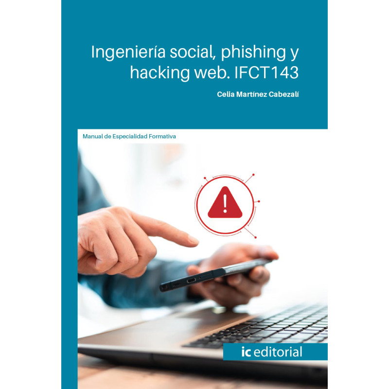 Ingeniería social, phishing y hacking web. IFCT143