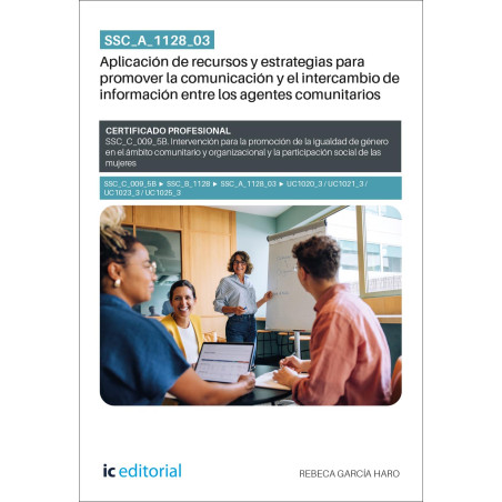 SSC_A_1128_03. Aplicación de recursos y estrategias para promover la comunicación y el intercambio de información entre los a...