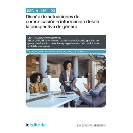 SSC_A_1401_03. Diseño de actuaciones de comunicación e información desde la perspectiva de género. SSC_C_009_5B