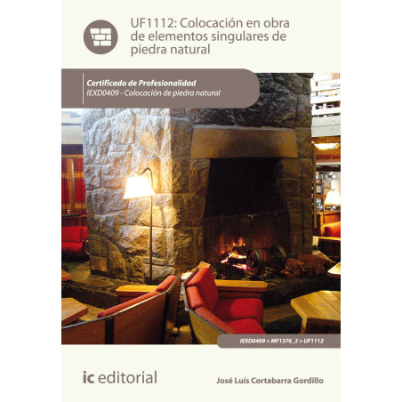 Colocación en obra de elementos singulares de piedra natural. IEXD0409 - Colocación de piedra natural