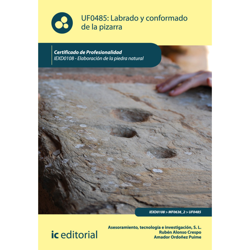 Labrado y conformado de la pizarra. IEXD0108 - Elaboración de la piedra natural
