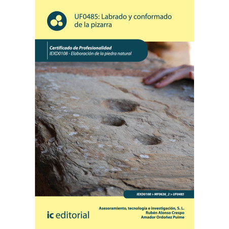Labrado y conformado de la pizarra. IEXD0108 - Elaboración de la piedra natural