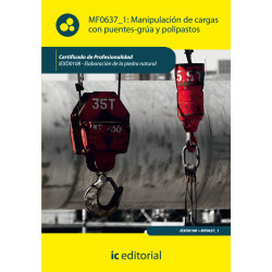 Manipulación de cargas con puentes-grúa y polipastos. IEXD0108 - Elaboración de la piedra natural