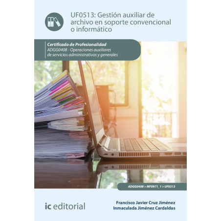 Gestión auxiliar de archivo en soporte convencional o informático. ADGG0408 - Operaciones auxiliares de servicios administrat...